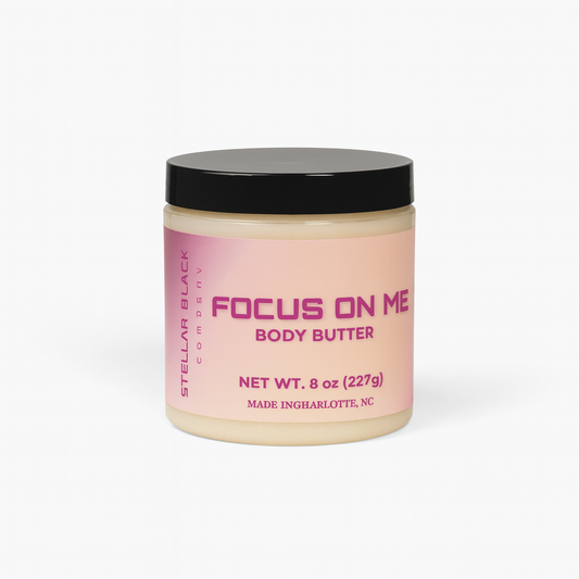 Focus On Me | Body Butter - RETURNING FALL 2025